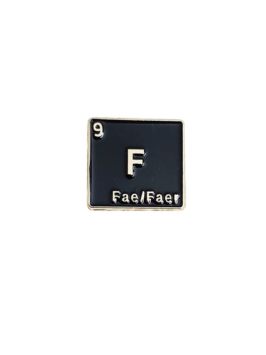 Queer Chemistry Fae/Faer Pin Detail