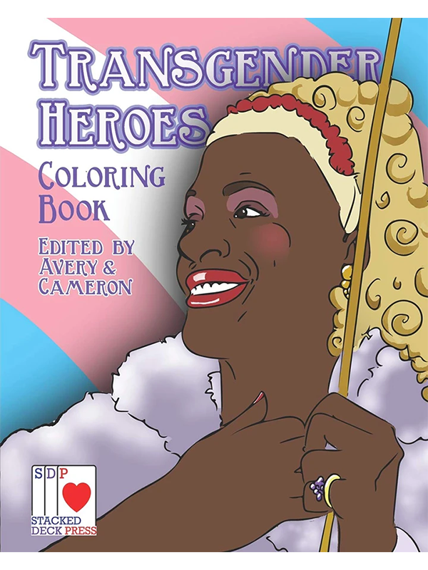 Transgender Heroes Colouring Book Edited by Avery & Cameron - SDP Stacked Deck Press